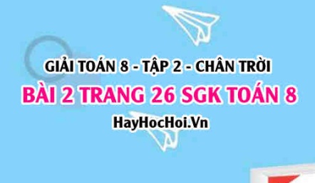 Bài 2 trang 26 Toán 8 Tập 2 Chân trời sáng tạo